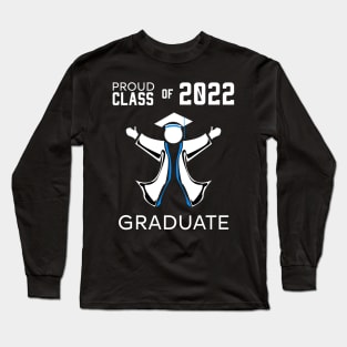 Proud class of 2022 graduate blue Long Sleeve T-Shirt